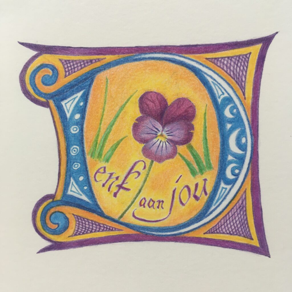 Tekening Denk aan jou driekleurig viooltje in verluchte letter 2020 © Annette van der Swaluw
